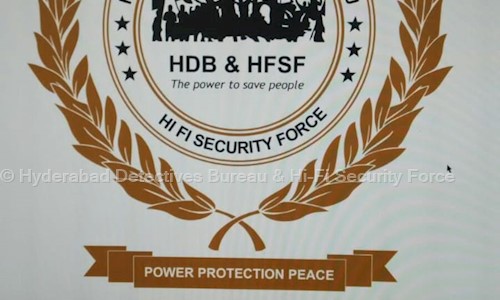 Hyderabad Detectives Bureau & Hi-Fi Security Force in Bandlaguda Jagir, Hyderabad - 500086