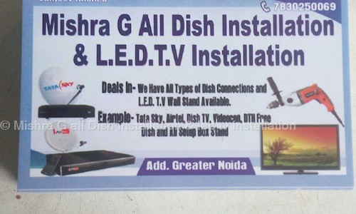Mishra G all Dish installation & led tv installation in Noida Extension, noida - 201301