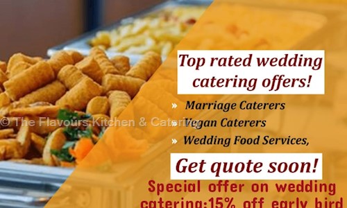 The Flavours Kitchen & Catering in Mehrauli, Delhi - 110030