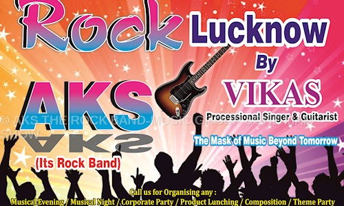 AKS THE ROCK BAND-MUSIC GROUP &ONE MAN SHOW in Faizabad Road, Lucknow - 226020