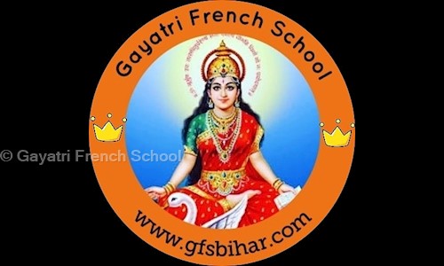 Gayatri French School in Chandouti, Gaya - 800011
