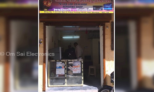 Om Sai Electronics in Navi Mumbai, Mumbai - 400708