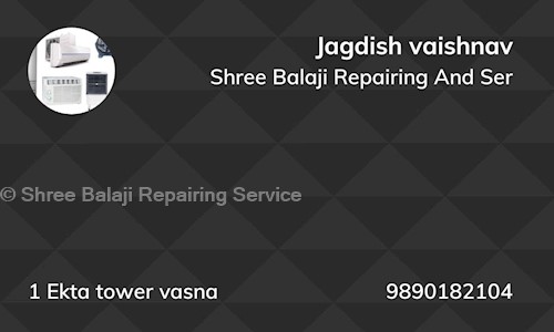 Shree Balaji Repairing Service in Vasna, Ahmedabad - 380007