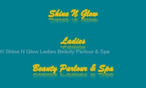 Shine N Glow Ladies Beauty Parlour & Spa in Kidderpore, Kolkata - 700023