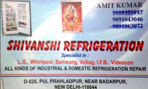 Shivanshi Refrigeration in Pulpehladpur, Delhi - 110044
