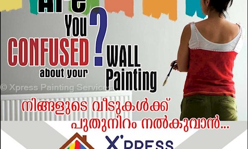 Xpress Painting Services in Poothole, Thrissur - 680004