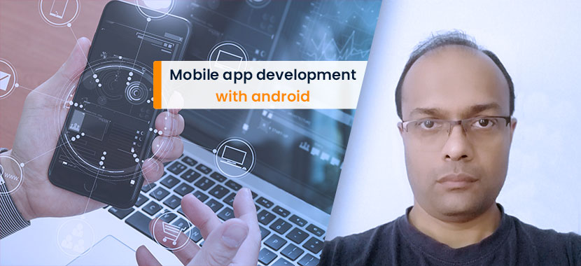 Android Mobile App Development Course by Prathap G | Sulekha eLearn